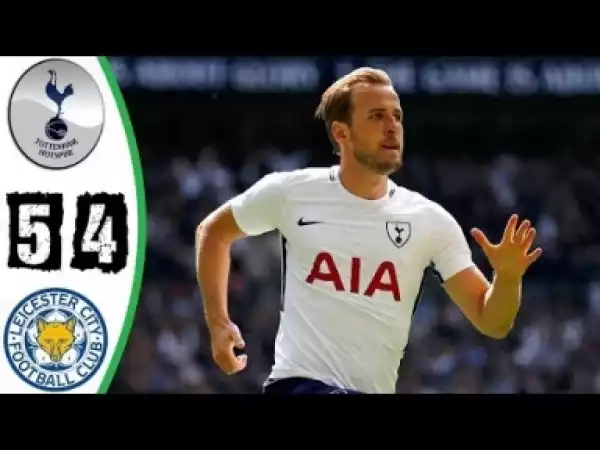 Video: Tottenham VS Leicester City 5/4 All Goals & Highlights Extended 2018 HD